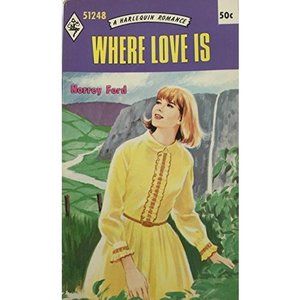 WHERE LOVE IS (Harlequin Romance, #1248) (Mass Market Paperback)